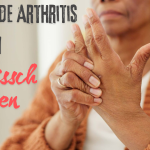 Natürliche Wege zur Linderung von Schmerzen bei rheumatoider Arthritis